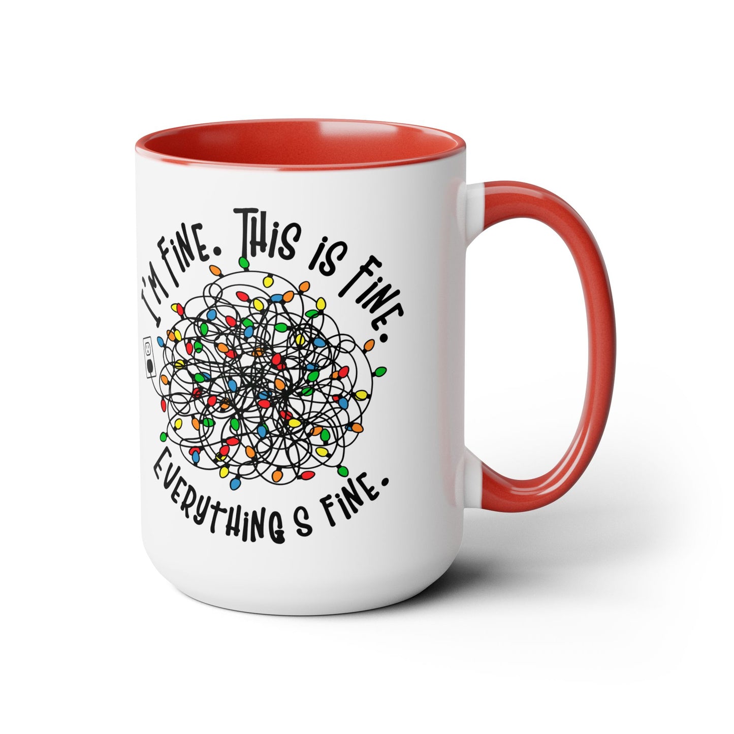 I'm Fine/Two-Tone Coffee Mugs, 15oz