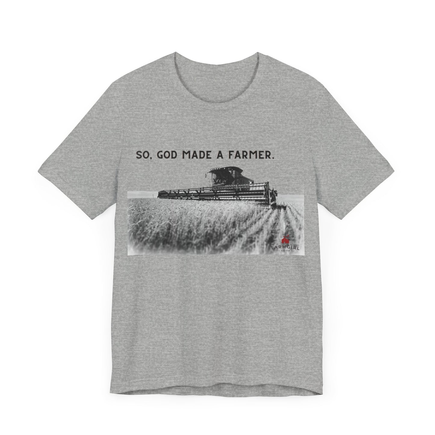 So God Made a Farmer Short Sleeve Tee