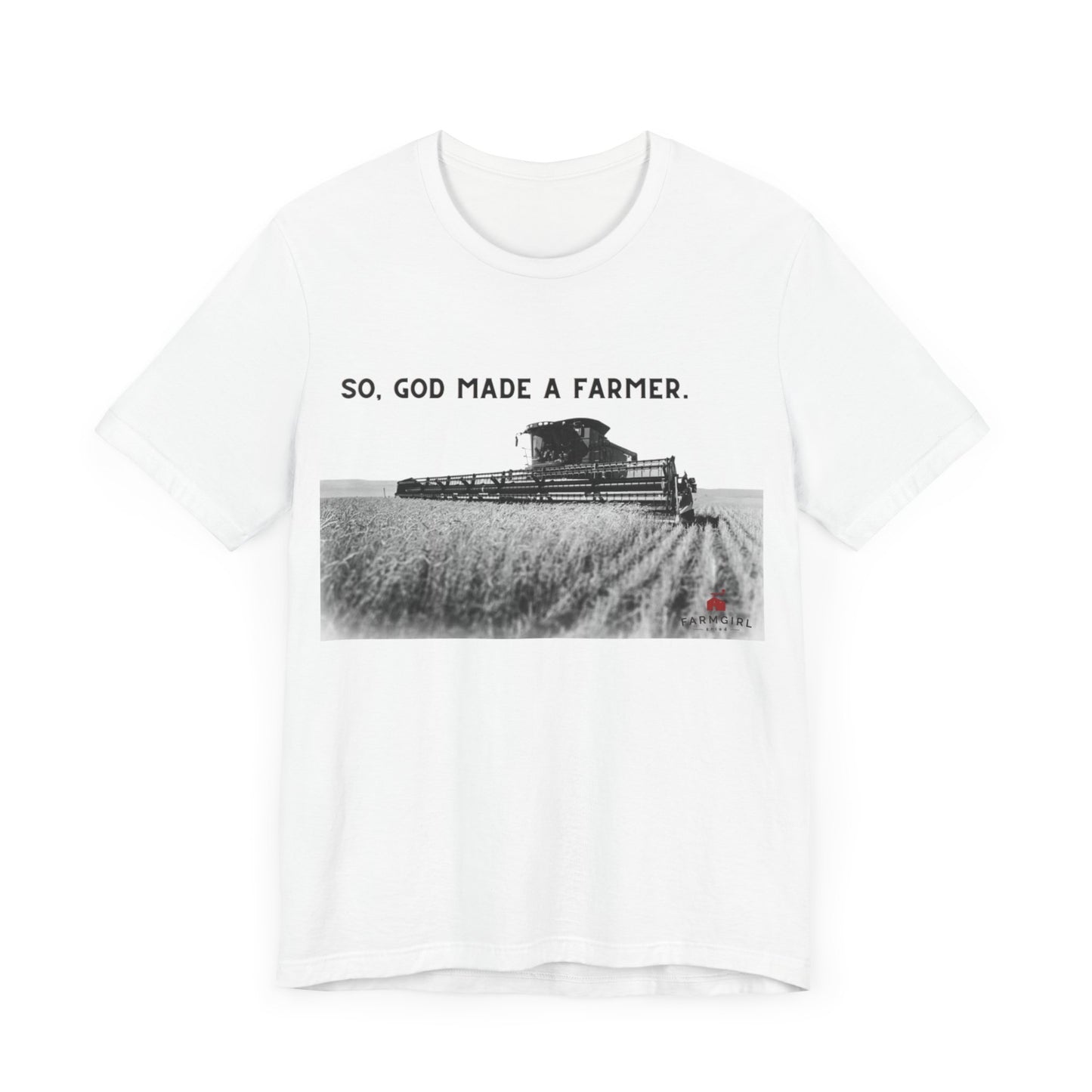 So God Made a Farmer Short Sleeve Tee